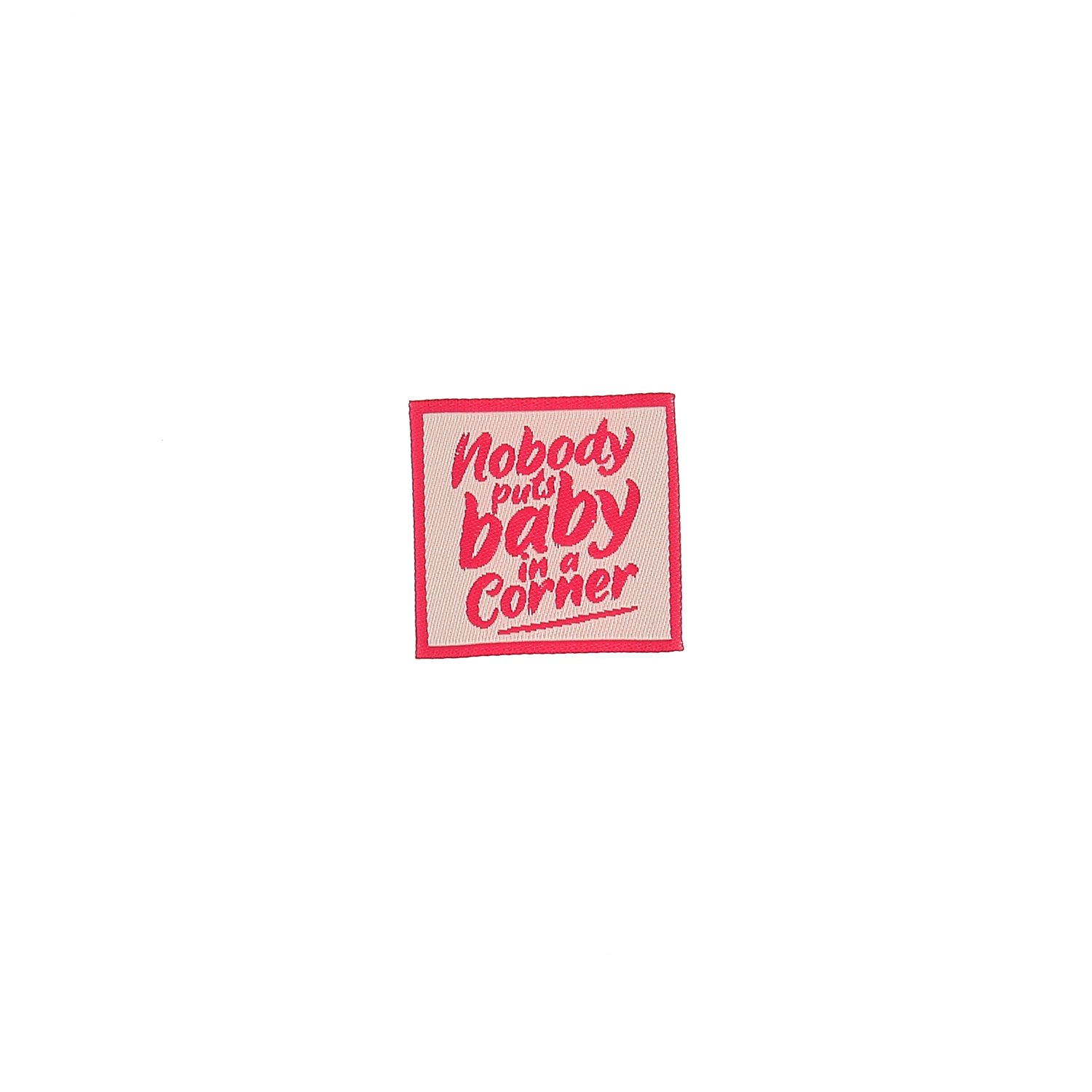 Étiquette - Nobody puts baby in a corner